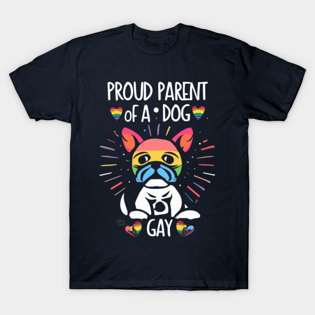 Proud Parent Of A Gay Dog T-Shirt by Animals memes